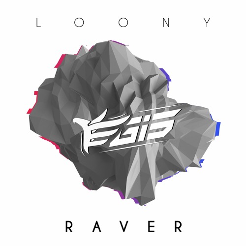EGIS - Loony Raver (Original Mix)