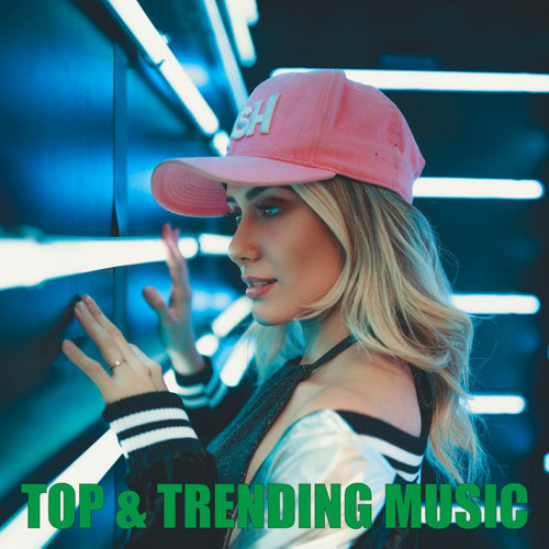 TOP & TRENDING MUSIC  ( Pop / Dance / House / Afro / Rap / Reggaeton / R&B )