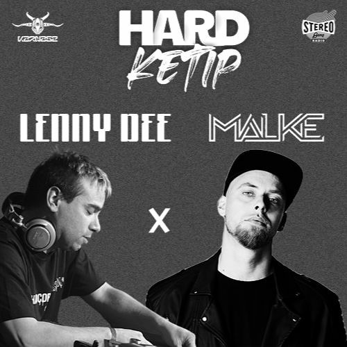 STEREOGANG : HARDKETIP#41 Lenny Dee & Malke