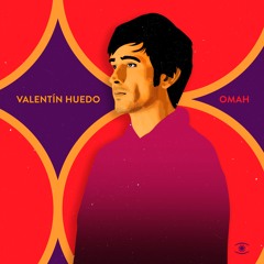 Valentín Huedo - Omah (ft. WALTHER & OliO) - s0709