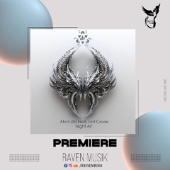 PREMIERE: Atom - Night Air feat. Lost Cause  [Be Free Recordings]