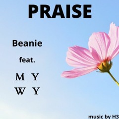 Praise (feat. MYWY) [prod. by H3]