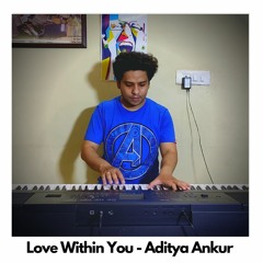 Aditya Ankur - Love Within You