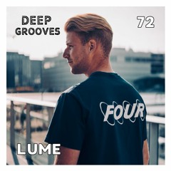 Deep Grooves Podcast #72 - LUME