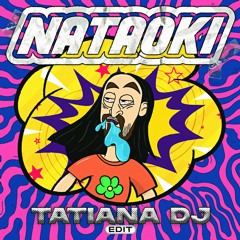 Natanael Cano x Steve Aoki - NataAoki (Tatiana DJ Edit)