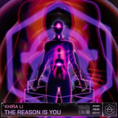 Khira Li - The Reason Is You