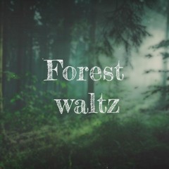 Forest Waltz