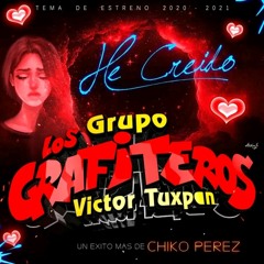 He Creído 2k22 - Los Grafiteros