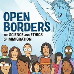 Read ❤️ PDF Open Borders: The Science and Ethics of Immigration by  Bryan Caplan &  Zach Weiners