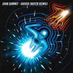 John Summit & Hayla - Shiver (NHYZR Remix)