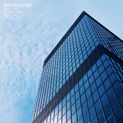 Paradise Loops 060 w/ Danny Vito - All Night Long at Night Tales 11.6.21