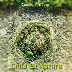 Concept Album by Child of Nature
