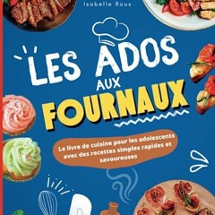 [Télécharger en format epub] Les ados aux fourneaux !: Le grand livre de cuisine pour les adolesce