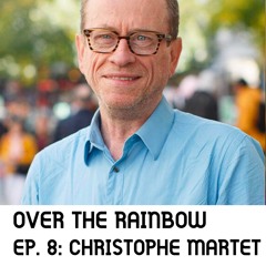 Episode 8: Christophe Martet