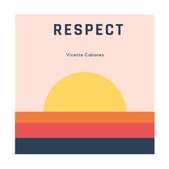 Vicente Cabanes - Respect
