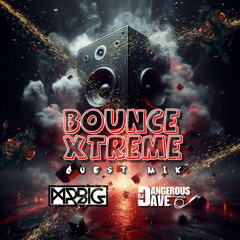 bounce xtreme guest mix mr big v dangerous dave