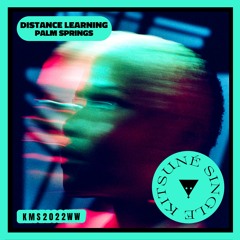 Distance Learning - PALM SPRINGS | Kitsuné Musique