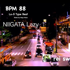 【FREE】Lo-fi Type Beat “NIIGATA Lazy” / HipHop R&B emotional instrumental 2021#21【Prod. rei sweetie.】