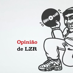 Opinião de LZR