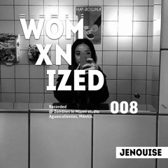 WOMXNIZED 008: Jenouise @ Zombies in Miami studio, Ags, México