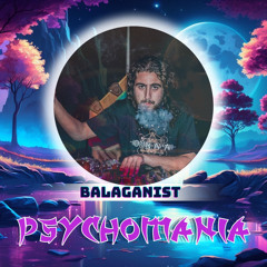 Balaganist @ Psychomania