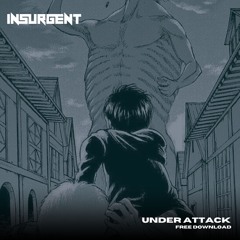 INSURGENT - UNDER ATTACK (FREE DL)
