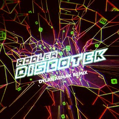 ROOLER - DISCOTEK (Dylan Armak 170 BPM Remix) FREE DOWLOAD