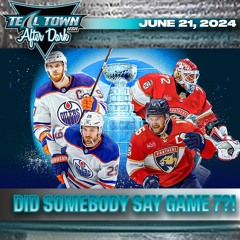 Did Somebody Say Game 7? Panthers @ Oilers Game 6 (Postgame) - 6/21/2024 - Teal Town USA After Dark