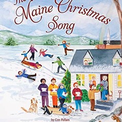 ( CsEI ) The Maine Christmas Song by  Con Fullam,Cynthia Baker,Cynthia Baker ( YUj )