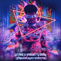 Lil Nas X - INDUSTRY BABY (Ehgo & Hyper State Flip) FREE DL