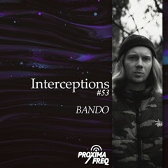 Intercept #53 - BANDO