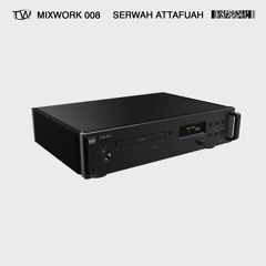 MIXWORK 008 - SERWAH ATTAFUAH - 14/3/24