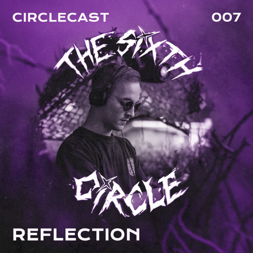 Circlecast 007 by REFLECTION