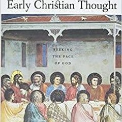 PDF The Spirit of Early Christian Thought: Seeking the Face of God