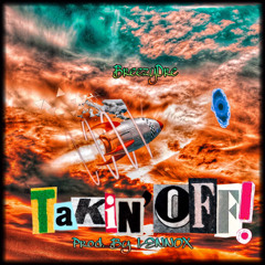 Takin’ Off! (Prod. By LENNOX)