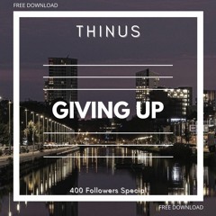 GIVING UP [400 Followers Special]