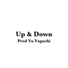 Up&Down【Prod. Yu Yaguchi】