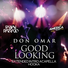 Good Looking - Don Omar X Plan B - Extended Intro Acapella By Fabian Parrado DJ X Fox DJ - 93 Bpm