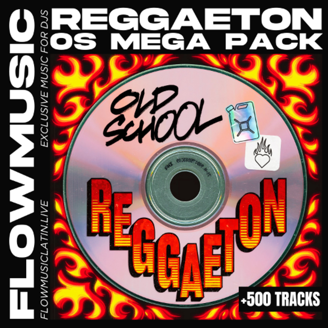 Stream REGGAETON OLD SCHOOL MEGA PACK 🔥 (+500 REMIXES, EDITS