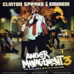 Clinton Sparks & Eminem - Anger Management III (2005) FULL MIXTAPE - Copy
