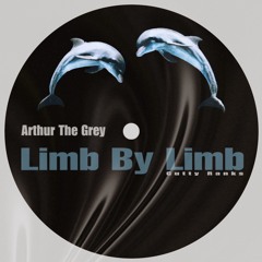 Limb By Limb - Arthur The Grey (Vocals - Cutty Ranks)