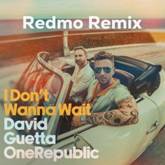 David Guetta Feat. OneRepublic - I Don't Wanna Wait (Redmo Remix)