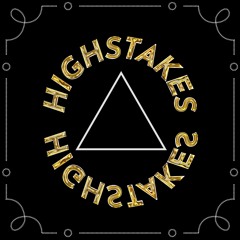 High Stakes