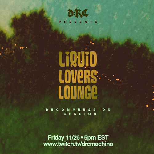 Liquid Lovers Lounge (EP34|NOV26|2021)