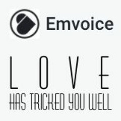 Love Has Tricked You Well