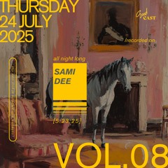 Goodcast VOL.08 // Sami Dee, 24 July '25 All Night Long @ Teres