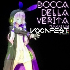 【Yukari V4 Lin】 Bocca Della Verita 【Bristol Show - Cover】
