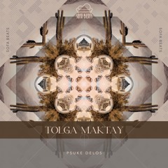 PREMIERE : Tolga Maktay - Psuke Delos (Original Mix)