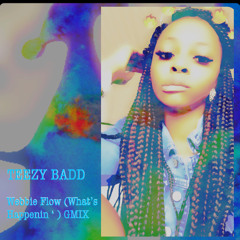 Teezy Badd - Webbie Flow (What’s Happenin’ )G Mix