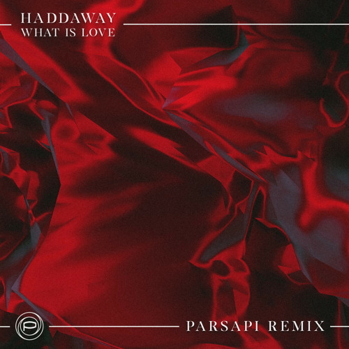 What is love (PARSAPi Remix) [Free Download]